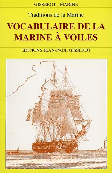 Vocabulaire de la marine à voiles : traditions de la marine