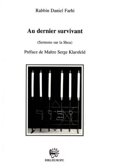 Au dernier survivant : sermons sur la Shoah