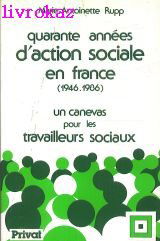 Quarante années d'action sociale en France : un canevas pour les travailleurs sociaux