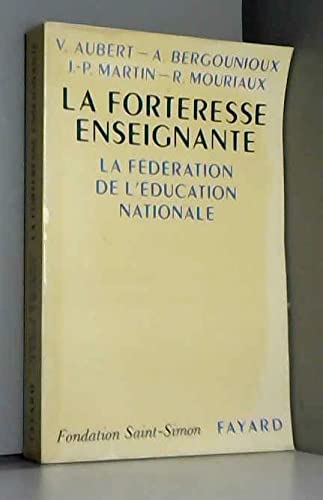 La Forteresse enseignante : la Fédération de l'éducation nationale