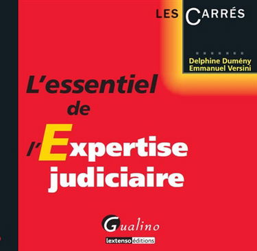 L'essentiel de l'expertise judiciaire