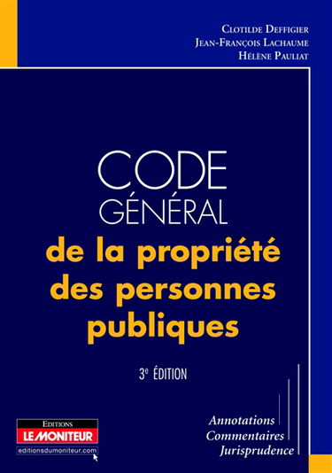 Code général de la propriété des personnes publiques : annotations, commentaires, jurisprudence