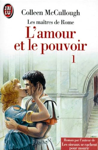 Les maîtres de Rome. L'amour et le pouvoir. Vol. 1