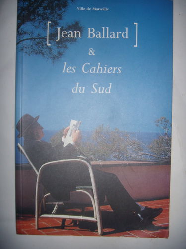 Jean Ballard et les Cahiers du Sud