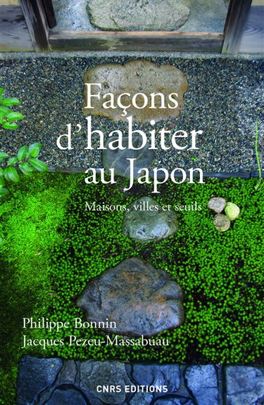 Couverture de Façons d'habiter au Japon : maisons, villes et seuils