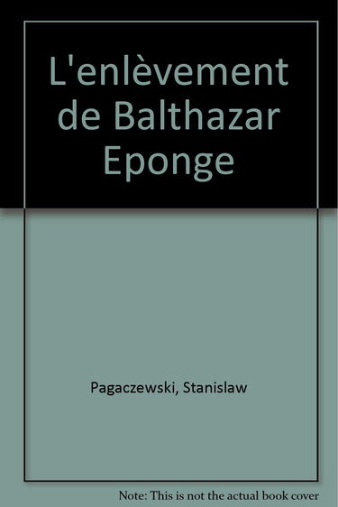 L'Enlèvement de Balthazar Eponge