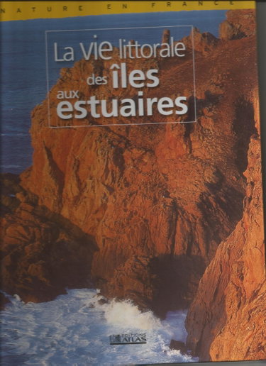 Couverture de Nature en France : la vie littorale des îles aux estuaires