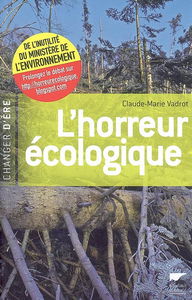L'horreur écologique : de l'inutilité du Ministère de l'environnement