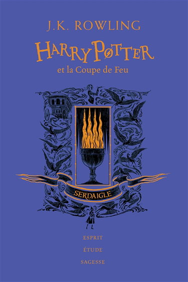 Couverture de Harry Potter. Vol. 4. Harry Potter et la coupe de feu : Serdaigle : esprit, étude, sagesse