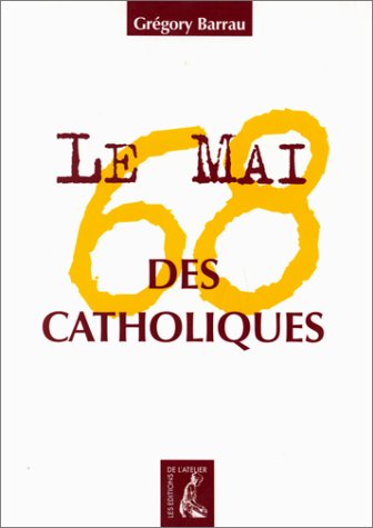 Le mai 68 des catholiques