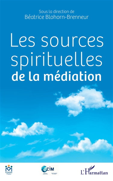 Couverture de Les sources spirituelles de la médiation