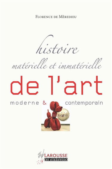 Histoire matérielle et immatérielle de l'art moderne et contemporain
