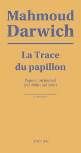 La trace du papillon : pages d'un journal (été 2006-été 2007)