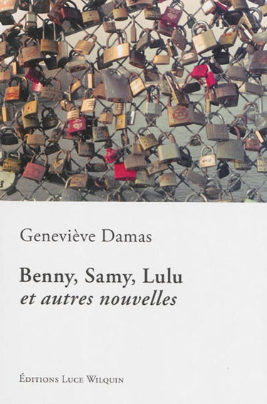 Benny, Samy, Lulu : et autres nouvelles