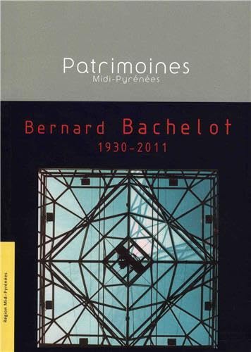 Archives d'architectes: Volume 1, Bernard Bachelot (1930-2011)