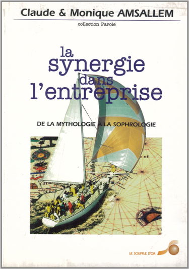 La synergie dans l'entreprise : de la mythologie à la sophrologie