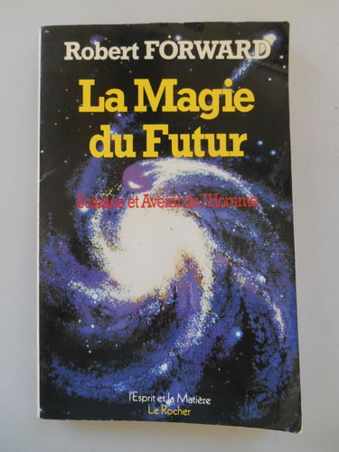 La Magie du futur : science et avenir de l'homme
