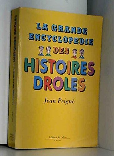 La grande encyclopédie des histoires drôles
