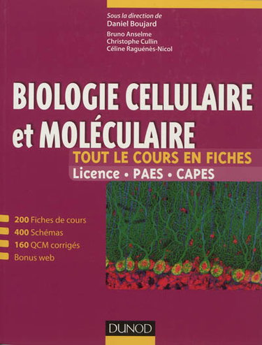 Couverture de Biologie cellulaire et moléculaire : tout le cours en fiches : licence, PAES, CAPES