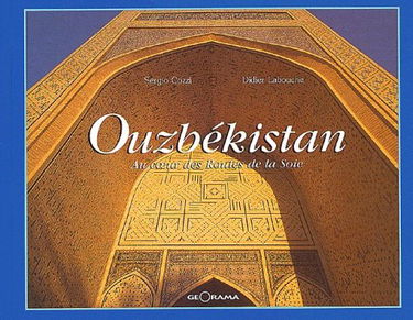 Ouzbékistan, au coeur des routes de la soie