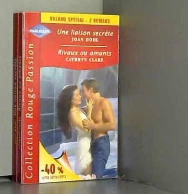 UNE LIAISON SECRETE+RIVAUX OU AMANTS
