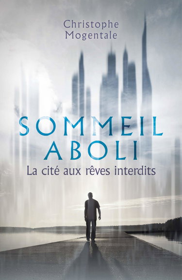 Couverture de Sommeil aboli: La cité aux rêves interdits