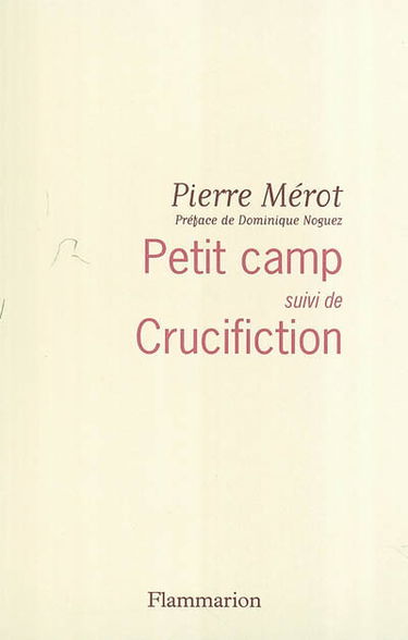 Petit camp. Crucifiction