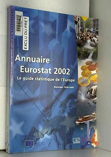 Couverture de Annuaire Eurostat 2002. Le Guide Statistique De L'Europe, Donnees 1990-2000, Avec Cd-Rom par Collectif