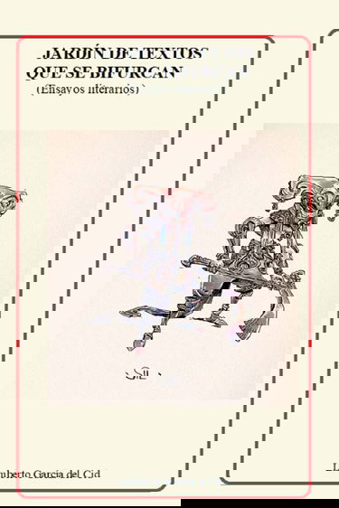 Jardín de textos que se bifurcan: (Ensayos literarios)