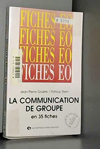 La communication de groupe en 35 fiches