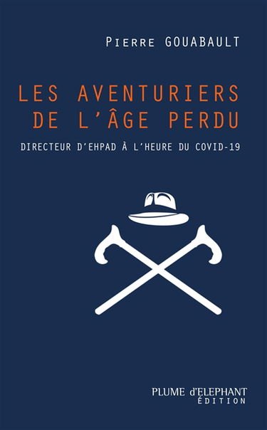 Les aventuriers de l'âge perdu : directeur d'Ehpad à l'heure du Covid-19