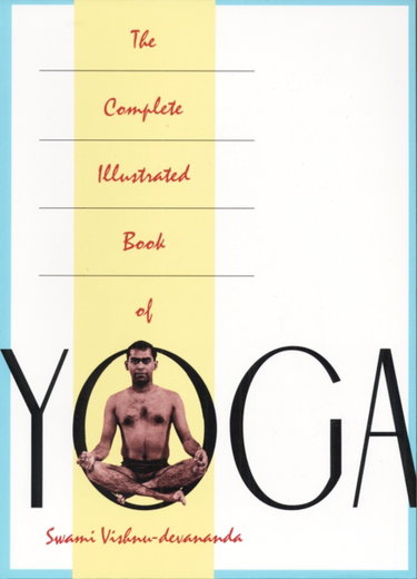 Couverture de The Complete Illustrated Book of Yoga