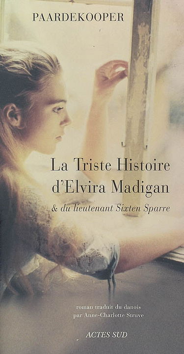 La triste histoire d'Elvira Madigan et du lieutenant Sixten Sparre
