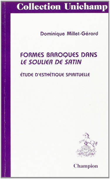 Formes baroques dans Le soulier de satin : étude d'esthétique spirituelle