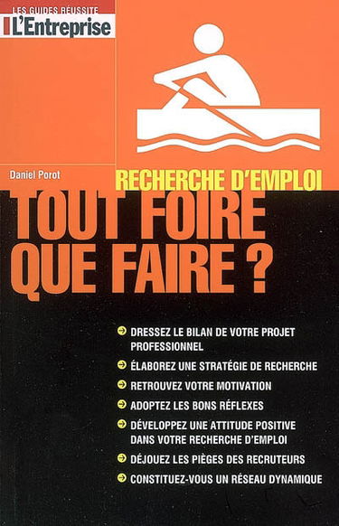 Tout foire ! Que faire ? : recherche d'emploi
