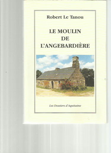 Le moulin de l' angebardiere