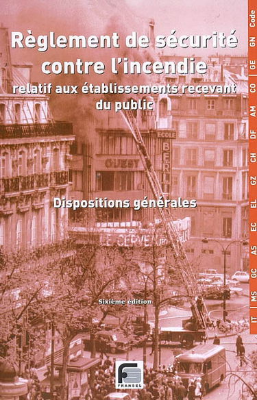 Règlement de sécurité contre l'incendie relatif aux établissements recevant du public : dispositions générales