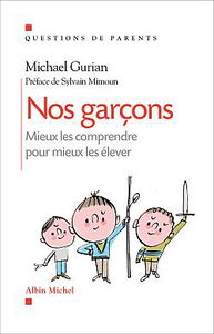 Nos garçons : mieux les comprendre pour mieux les élever