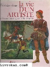 La Vie d'un artiste à Florence, au temps de la Renaissance