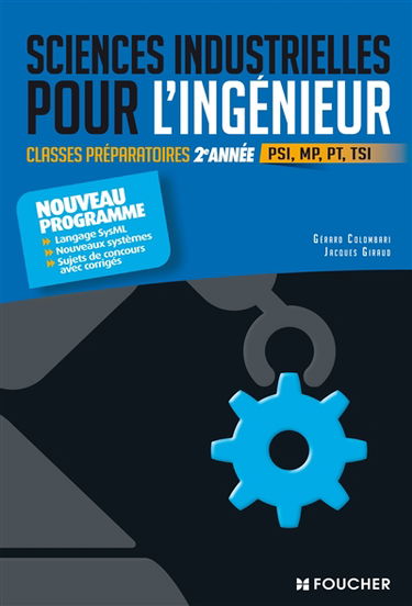 Sciences industrielles pour l'ingénieur : classes préparatoires 2e année, PSI, MP, PT, TSI : nouveau programme