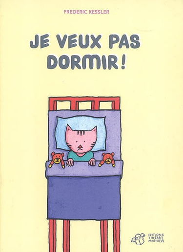 Je ne veux pas dormir !