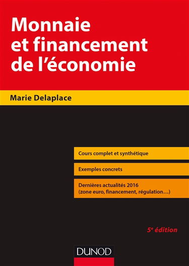 Monnaie et financement de l'économie : cours complet et synthétique, exemples concrets, dernières actualités 2016 (zone euro, financement, régulation...)