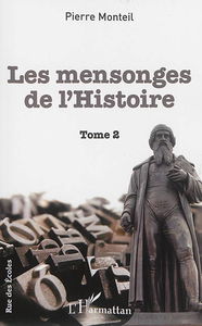 Les mensonges de l'histoire. Vol. 2