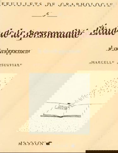 Feuillets de graphologie, n° 5. Etudes de la personnalité : le développement