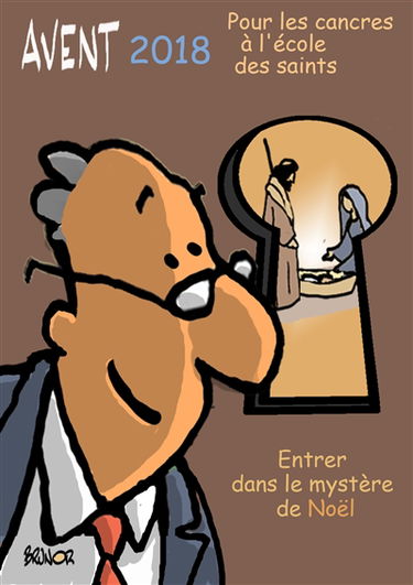 Avent 2018 : pour les cancres, à l'école des saints : entrer dans le mystère de Noël