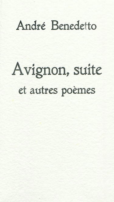Avignon, suite : et autres poèmes