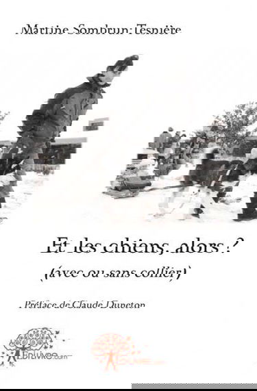 Et les chiens, alors ? : (avec ou sans collier)