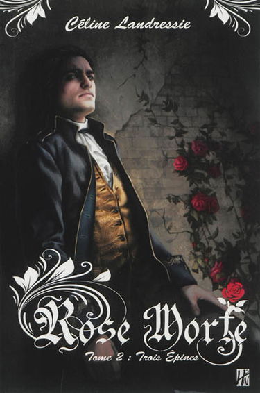 Rose Morte. Vol. 2. Trois épines