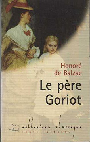 Le père Goriot (Collection Classique)