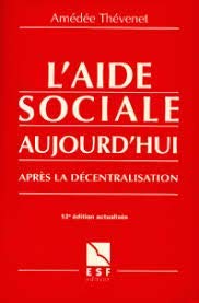 L'aide sociale aujourd'hui après la décentralisation